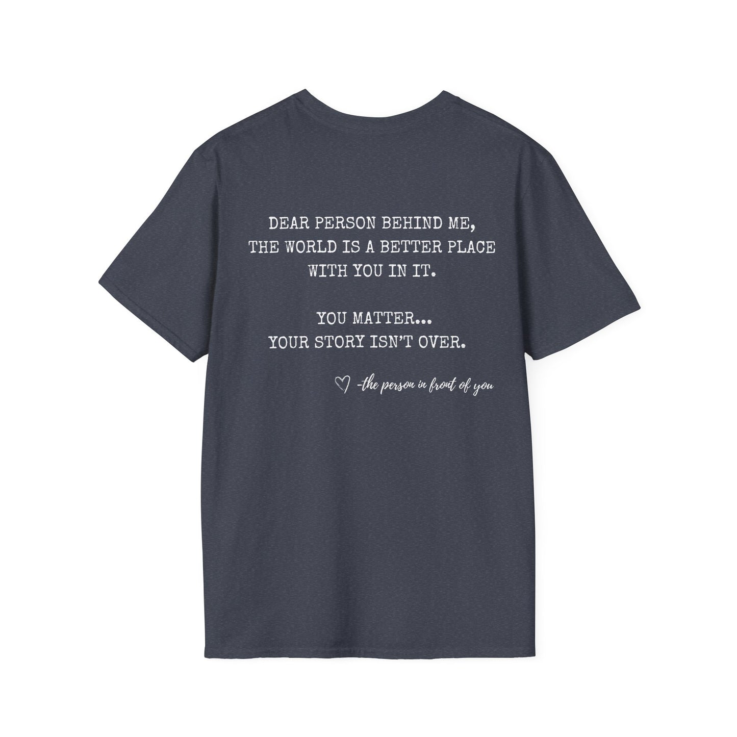 Inspirational Unisex Softstyle T-Shirt - The world is a better place with you in it