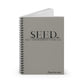 SEED Self Empowerment Every Day Branded Spiral Notebook - selfempowermenteveryday