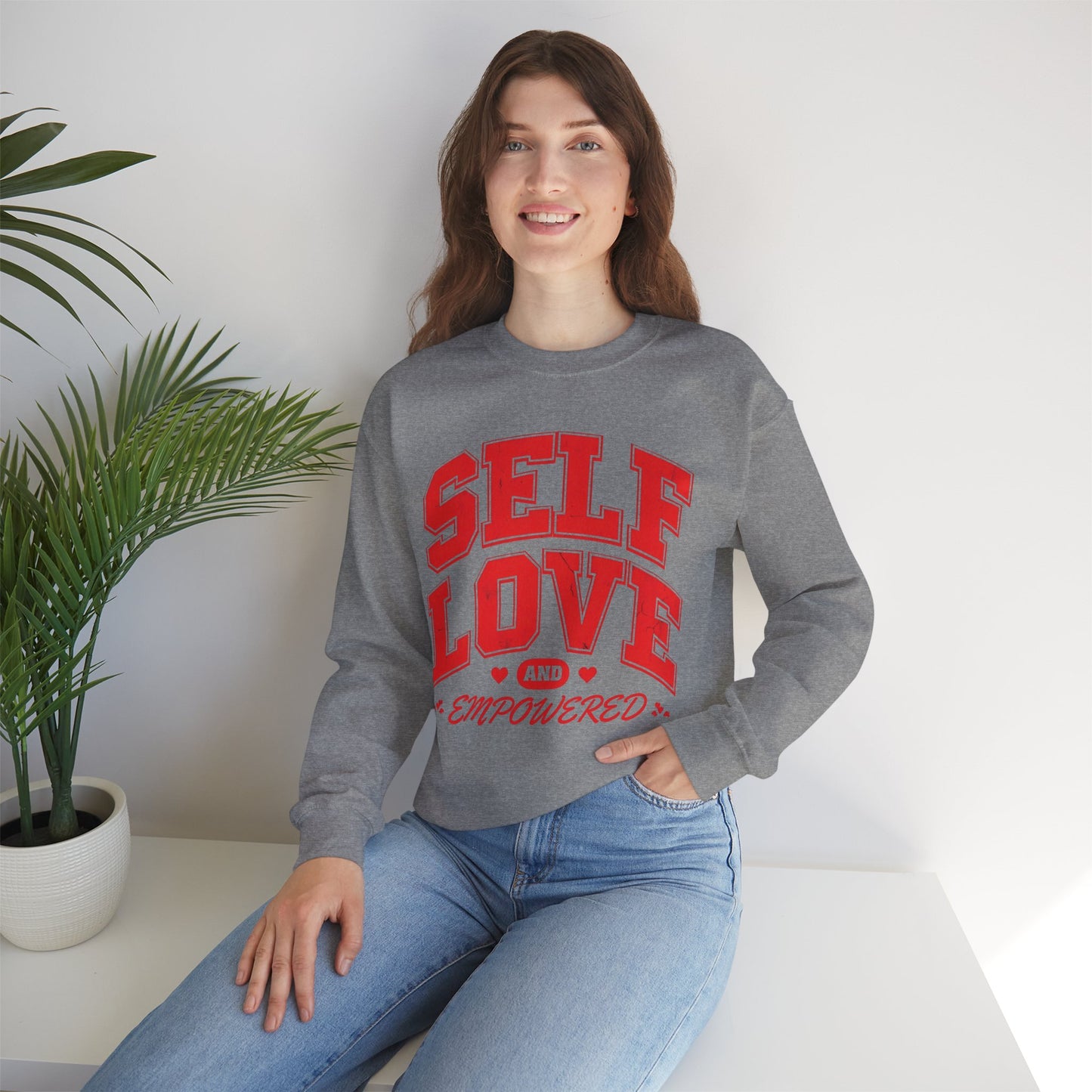 Empowered Self Love Crewneck Sweatshirt for Valentines Day or Any Day - selfempowermenteveryday