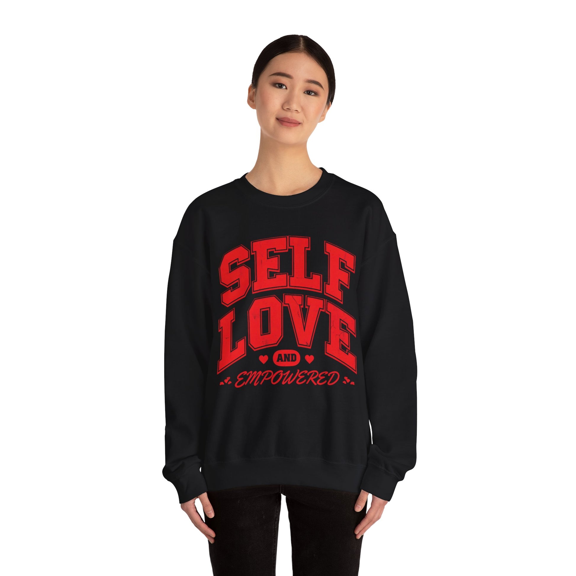 Empowered Self Love Crewneck Sweatshirt for Valentines Day or Any Day - selfempowermenteveryday