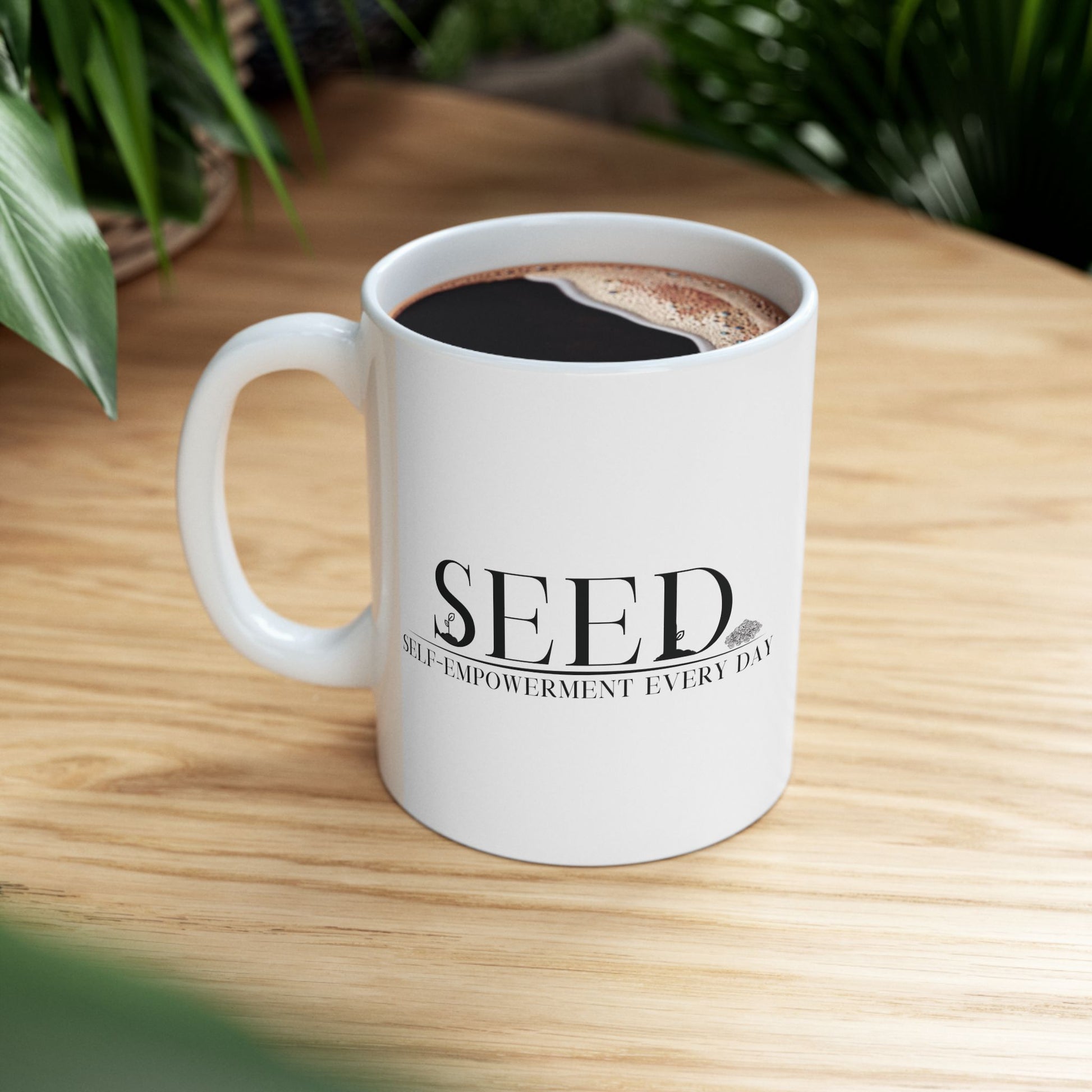 Mug - 11 oz SEED Self-Empowerment Every Day branded ceramic mug - selfempowermenteveryday