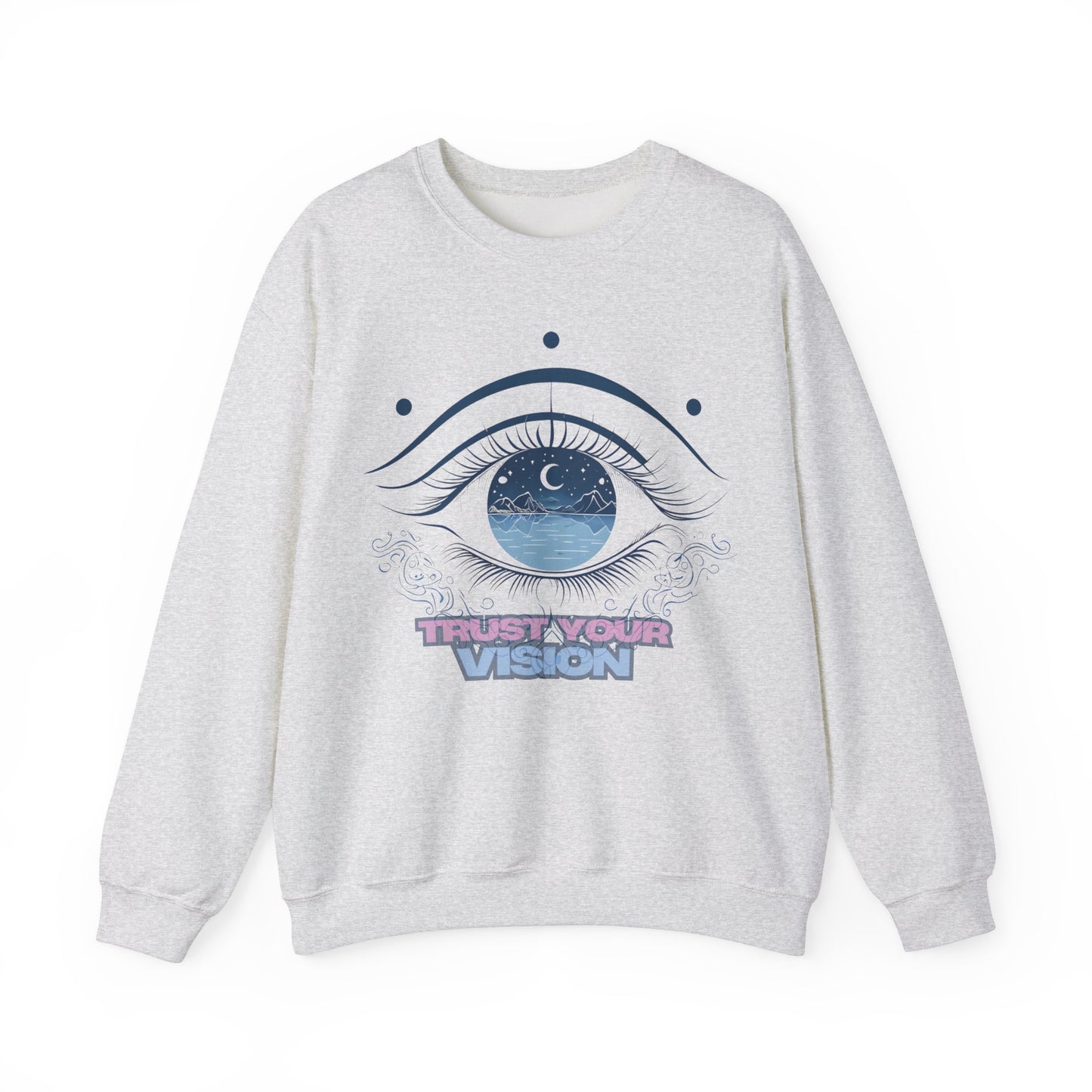 Trust Your Vision Sweatshirt