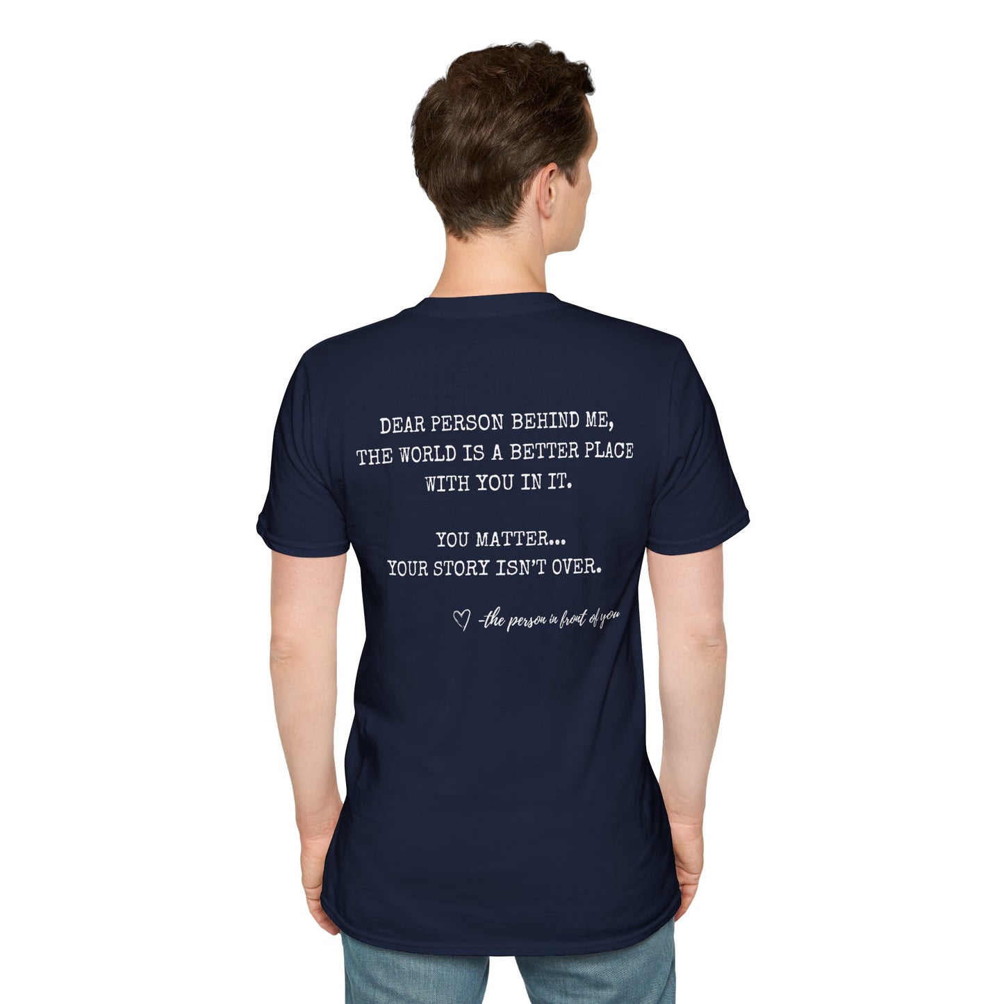 Inspirational Unisex Softstyle T-Shirt - The world is a better place with you in it