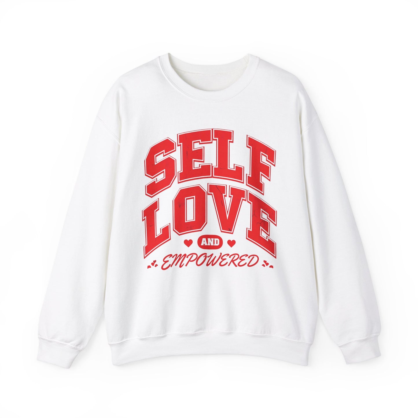 Empowered Self Love Crewneck Sweatshirt for Valentines Day or Any Day - selfempowermenteveryday