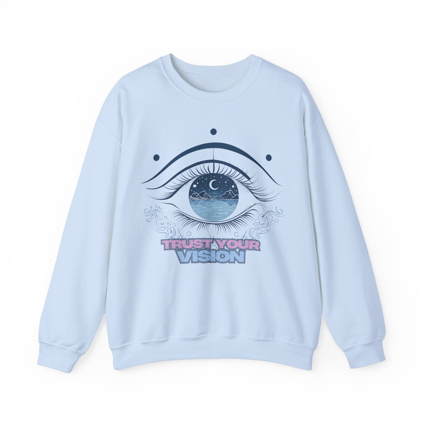 Trust Your Vision Sweatshirt