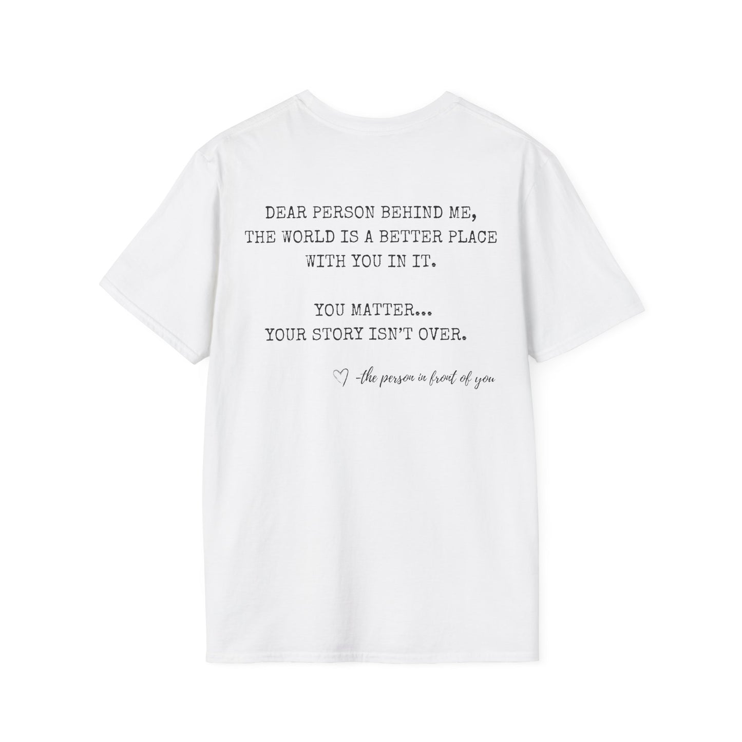 Inspirational Unisex Softstyle T-Shirt - The world is a better place with you in it