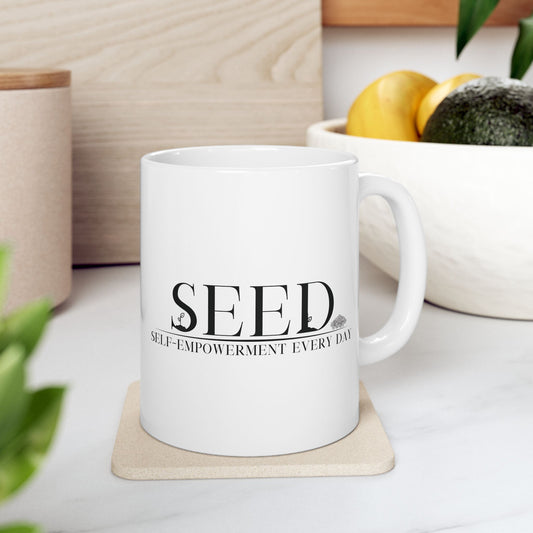 Mug - 11 oz SEED Self-Empowerment Every Day branded ceramic mug - selfempowermenteveryday