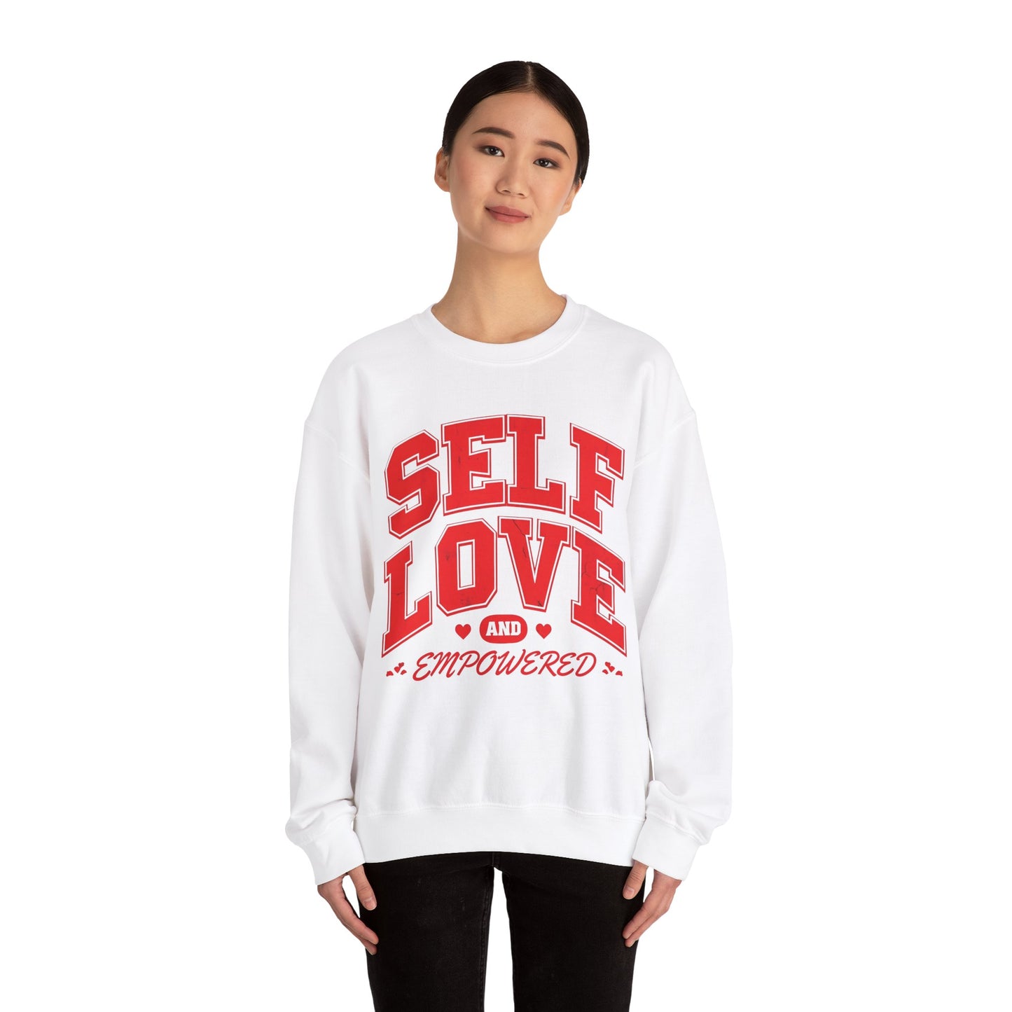 Empowered Self Love Crewneck Sweatshirt for Valentines Day or Any Day - selfempowermenteveryday