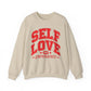 Empowered Self Love Crewneck Sweatshirt for Valentines Day or Any Day - selfempowermenteveryday