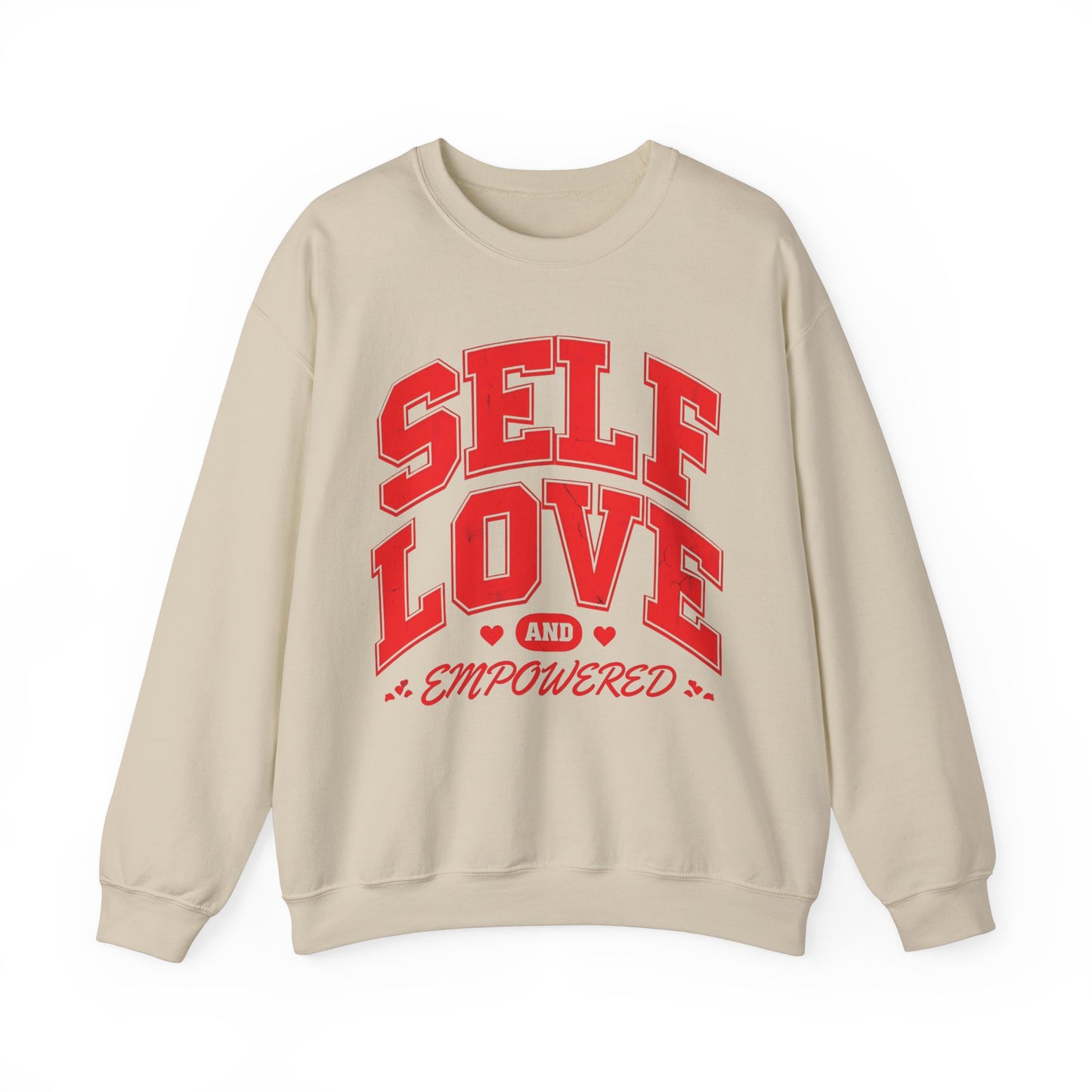 Empowered Self Love Crewneck Sweatshirt for Valentines Day or Any Day - selfempowermenteveryday