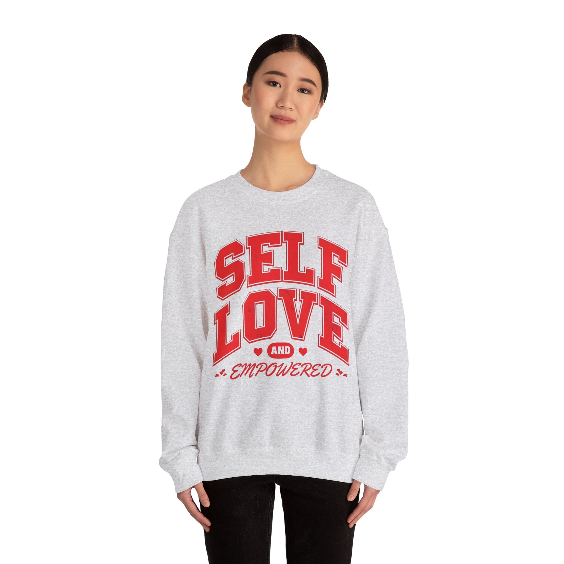 Empowered Self Love Crewneck Sweatshirt for Valentines Day or Any Day - selfempowermenteveryday