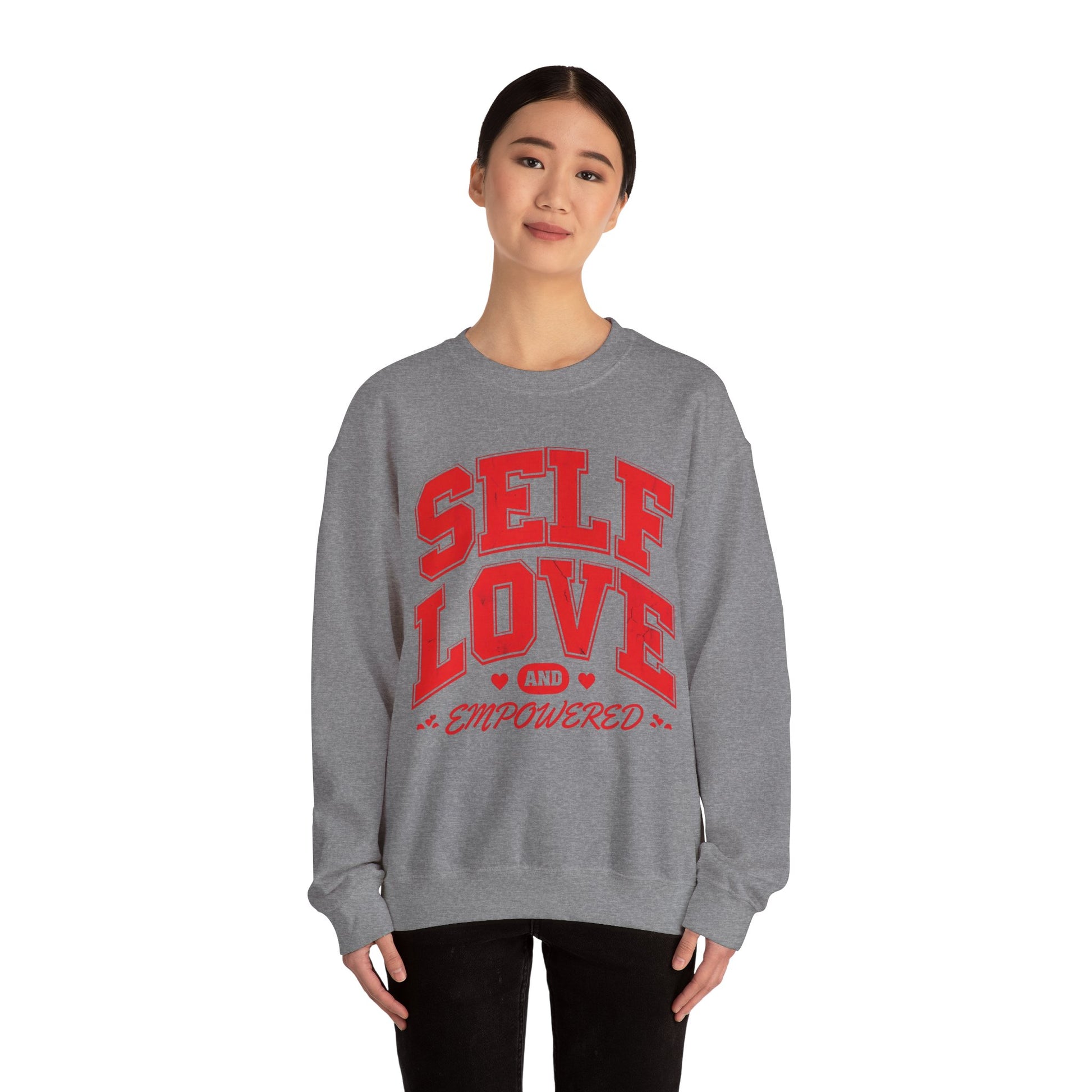 Empowered Self Love Crewneck Sweatshirt for Valentines Day or Any Day - selfempowermenteveryday