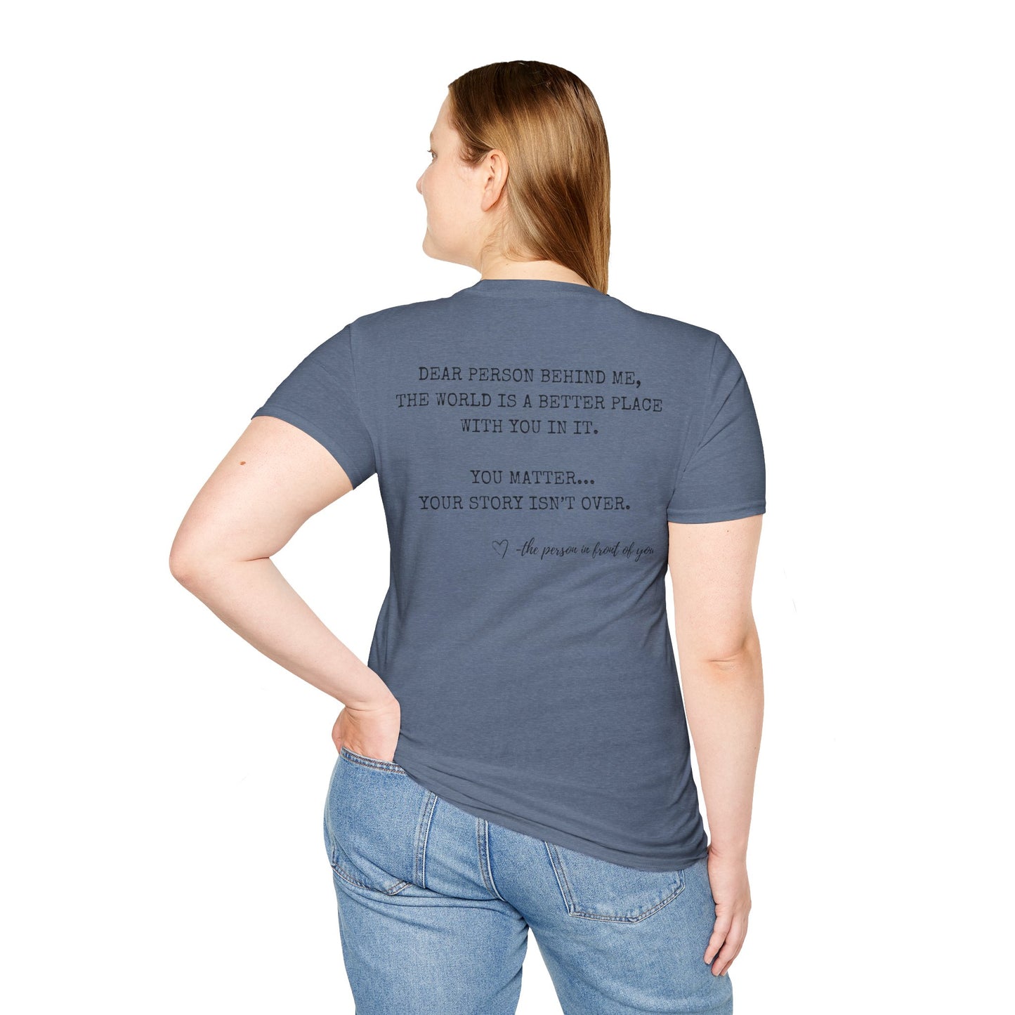 Inspirational Unisex Softstyle T-Shirt - The world is a better place with you in it