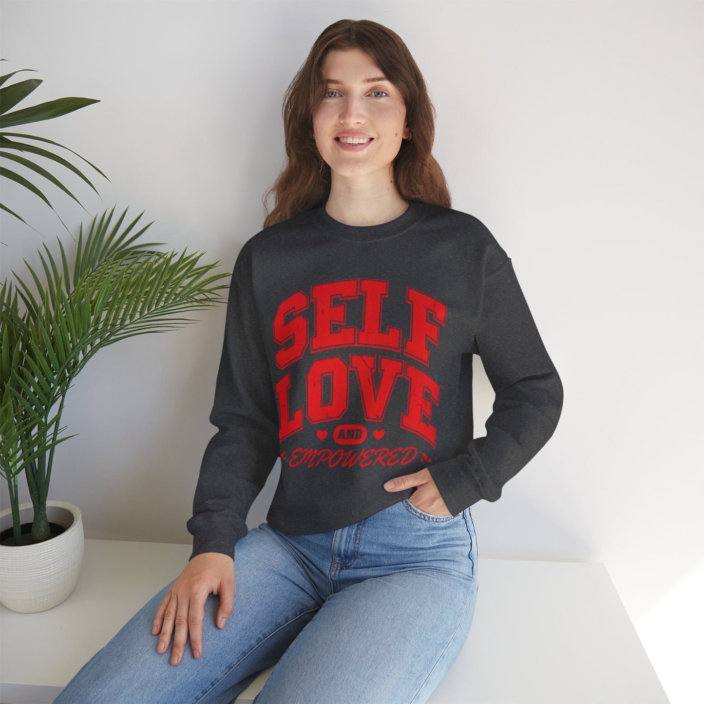 Empowered Self Love Crewneck Sweatshirt for Valentines Day or Any Day - selfempowermenteveryday